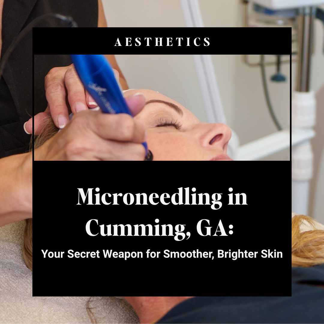microneedling treatment in Cumming GA at Good Chemistry Med Spa